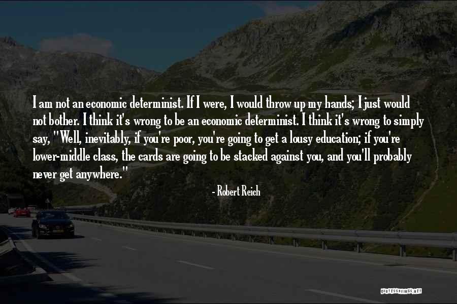 I Am Not Going Anywhere Quotes By Robert Reich I Am Not Going Anywhere Quotes By Robert Reich