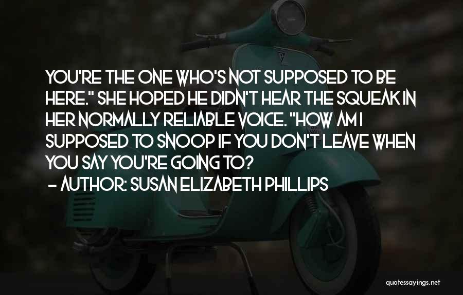 I Am Not Going To Leave You Quotes By Susan Elizabeth Phillips