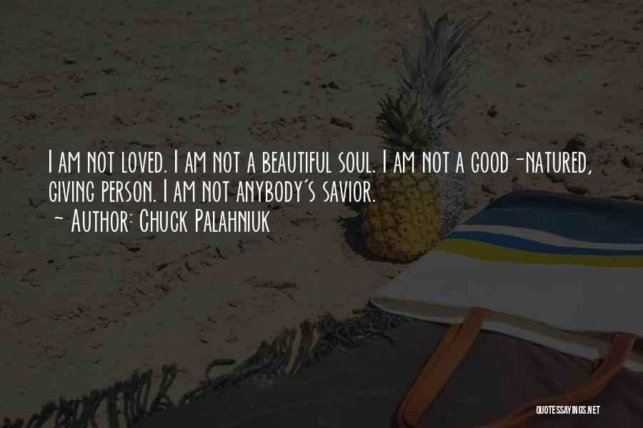 I Am Not Good Person Quotes By Chuck Palahniuk