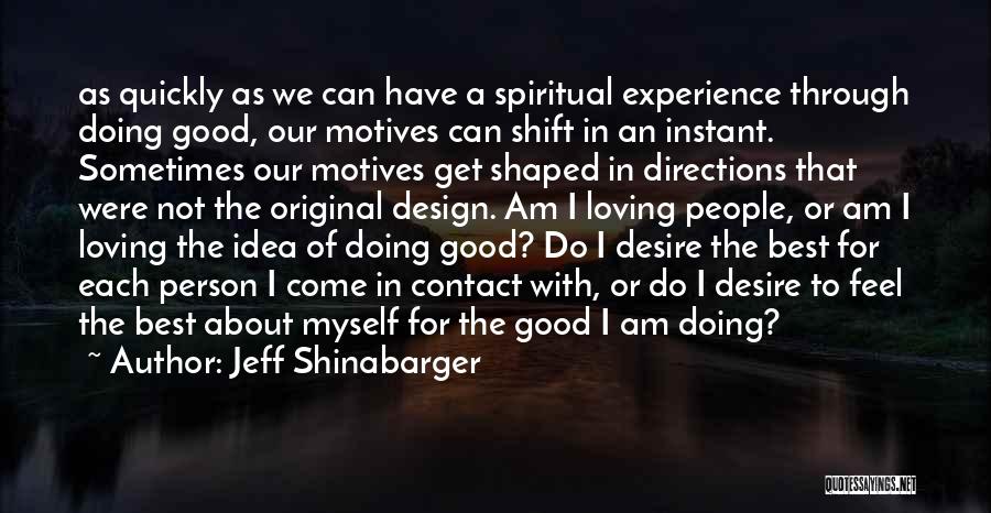 I Am Not Good Person Quotes By Jeff Shinabarger