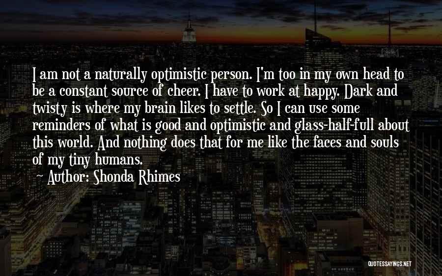 I Am Not Good Person Quotes By Shonda Rhimes