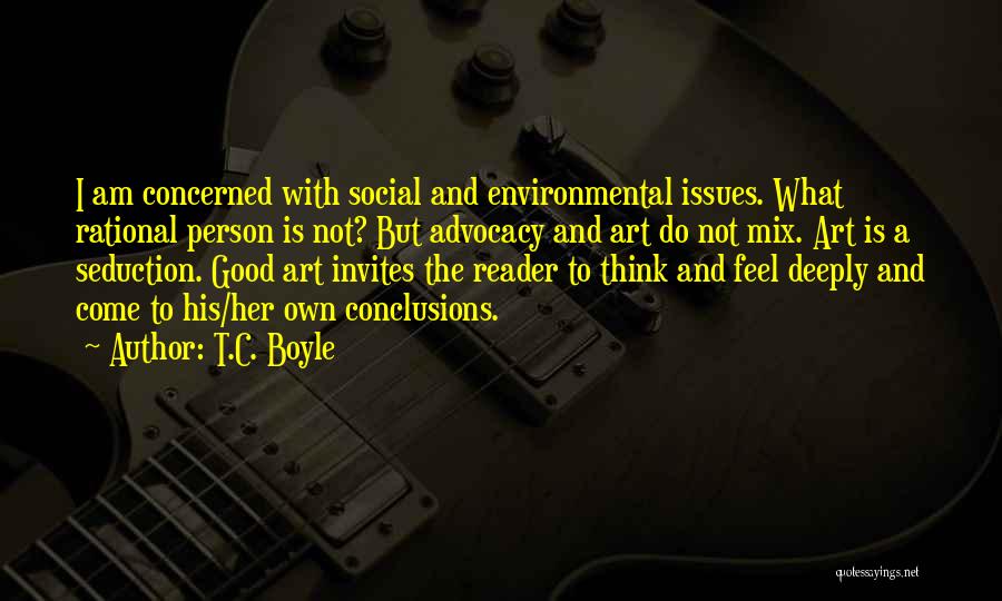 I Am Not Good Person Quotes By T.C. Boyle