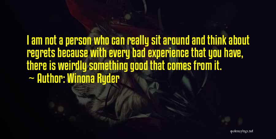I Am Not Good Person Quotes By Winona Ryder