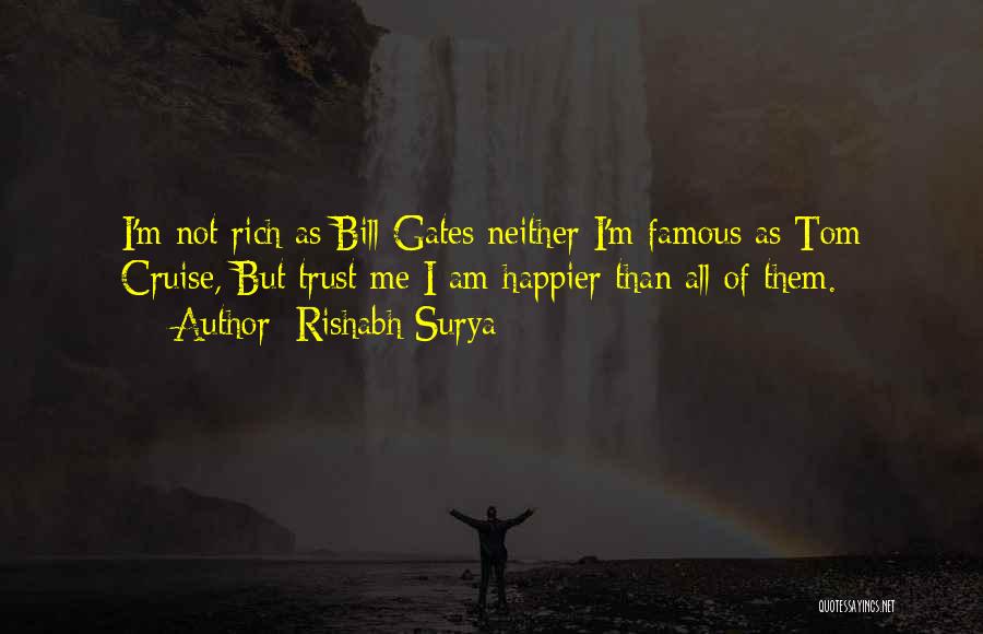 I Am Not Happy Quotes By Rishabh Surya