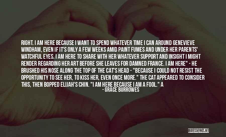 I Am Not Here Quotes By Grace Burrowes I Am Not Here Quotes By Grace Burrowes