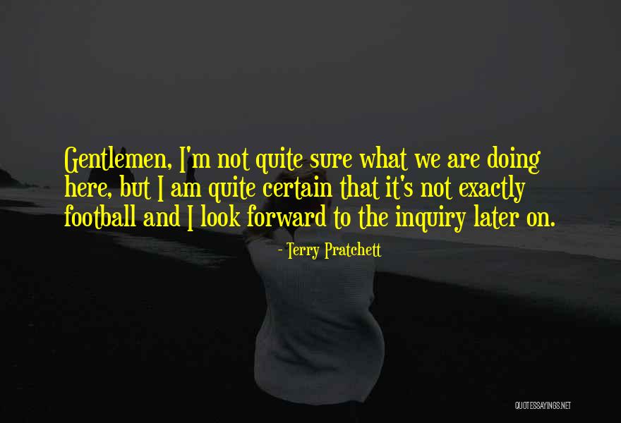 I Am Not Here Quotes By Terry Pratchett I Am Not Here Quotes By Terry Pratchett