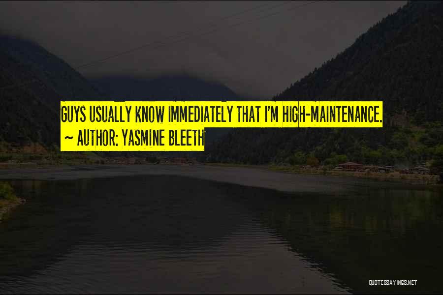 I Am Not High Maintenance Quotes By Yasmine Bleeth