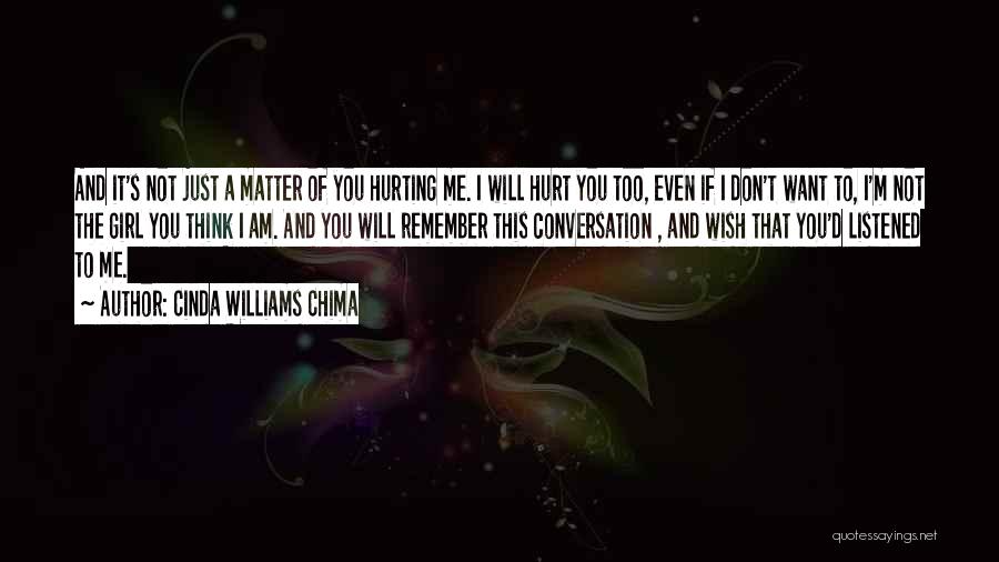 I Am Not Hurting You Quotes By Cinda Williams Chima