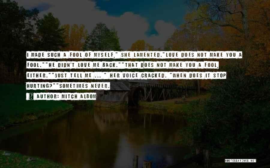 I Am Not Hurting You Quotes By Mitch Albom