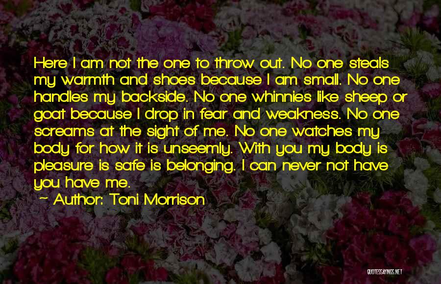 I Am Not In Love Quotes By Toni Morrison
