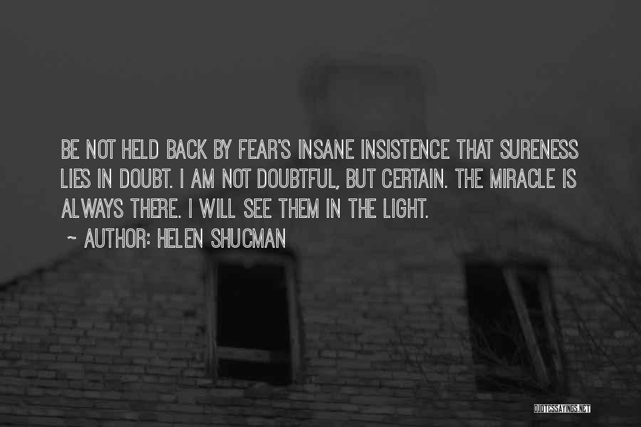 I Am Not Insane Quotes By Helen Shucman