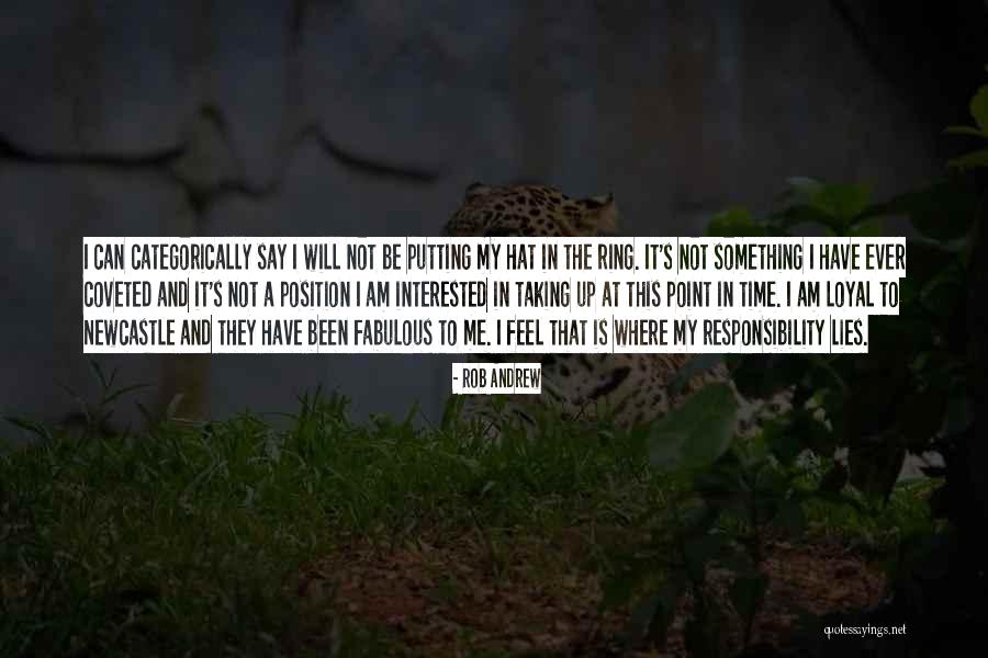 I Am Not Interested Quotes By Rob Andrew I Am Not Interested Quotes By Rob Andrew