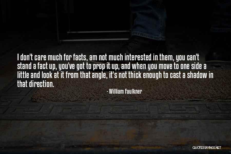 I Am Not Interested Quotes By William Faulkner I Am Not Interested Quotes By William Faulkner