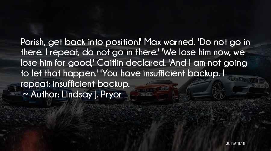 I Am Not Into You Quotes By Lindsay J. Pryor