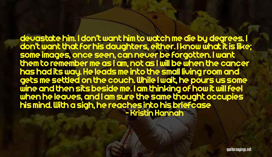 I Am Not Like Them Quotes By Kristin Hannah