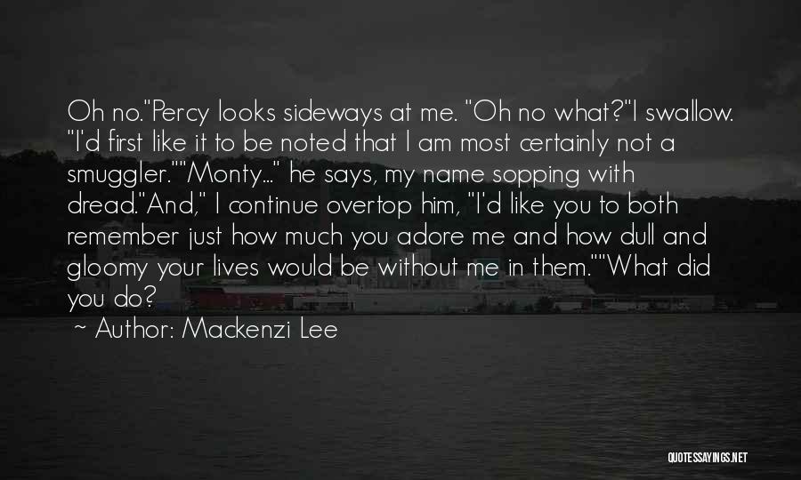 I Am Not Like Them Quotes By Mackenzi Lee