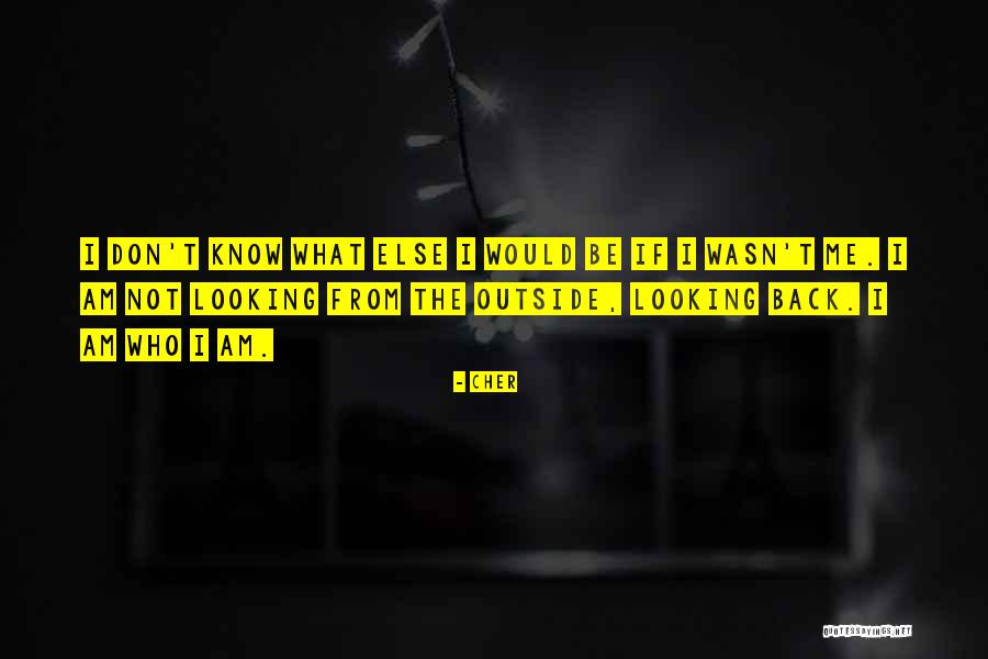 I Am Not Looking Back Quotes By Cher I Am Not Looking Back Quotes By Cher