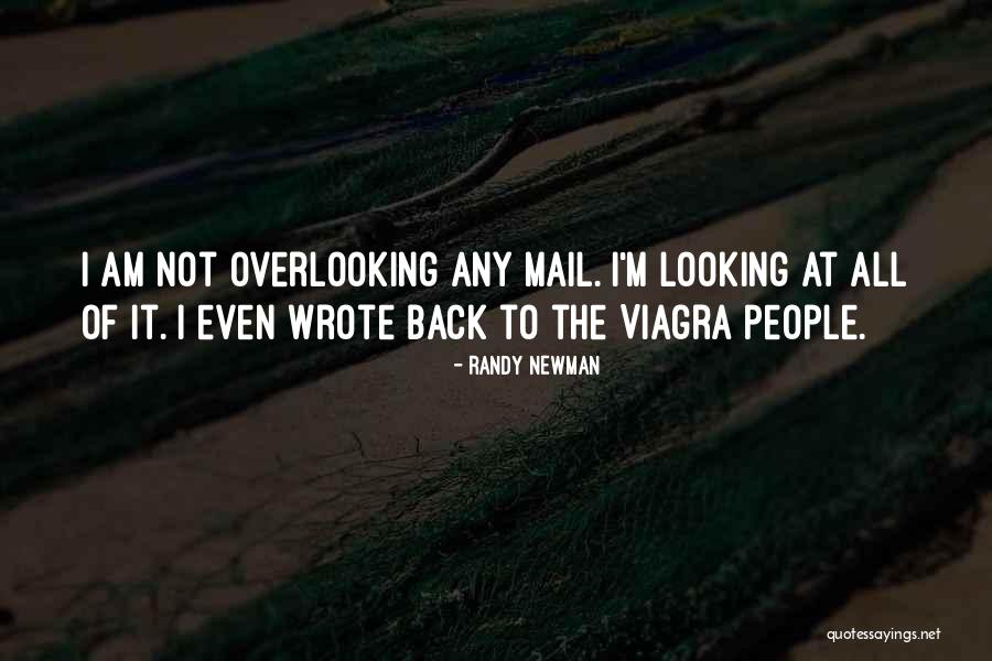 I Am Not Looking Back Quotes By Randy Newman I Am Not Looking Back Quotes By Randy Newman