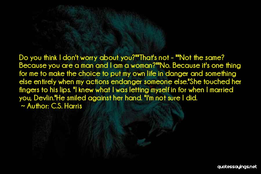 I Am Not Married Quotes By C.S. Harris