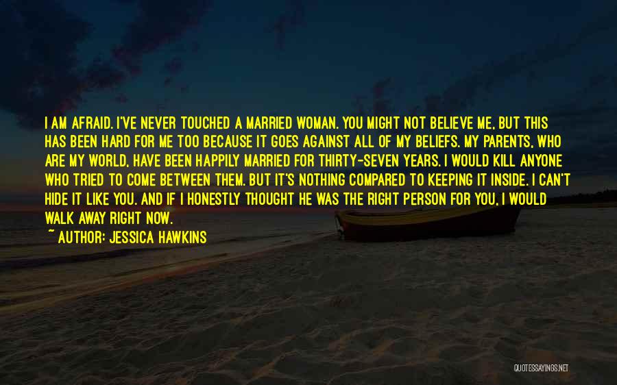 I Am Not Married Quotes By Jessica Hawkins