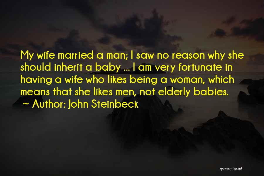 I Am Not Married Quotes By John Steinbeck