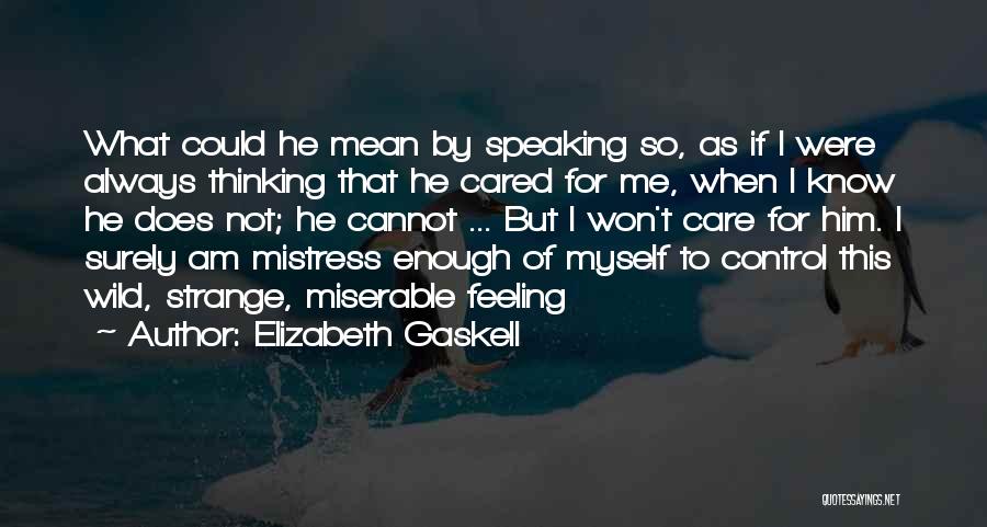 I Am Not Mean Quotes By Elizabeth Gaskell