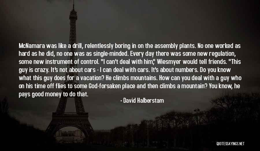 I Am Not Money Minded Quotes By David Halberstam I Am Not Money Minded Quotes By David Halberstam