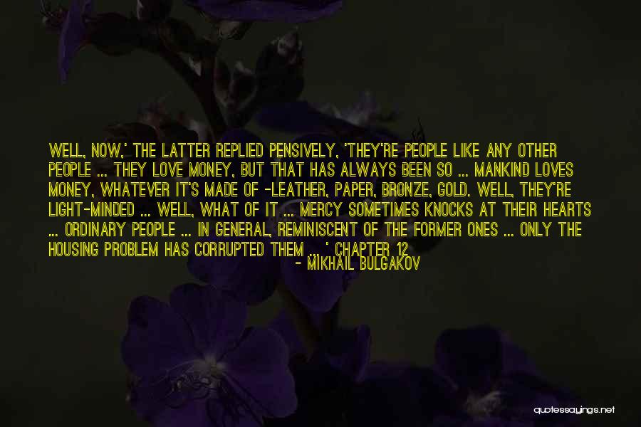 I Am Not Money Minded Quotes By Mikhail Bulgakov I Am Not Money Minded Quotes By Mikhail Bulgakov