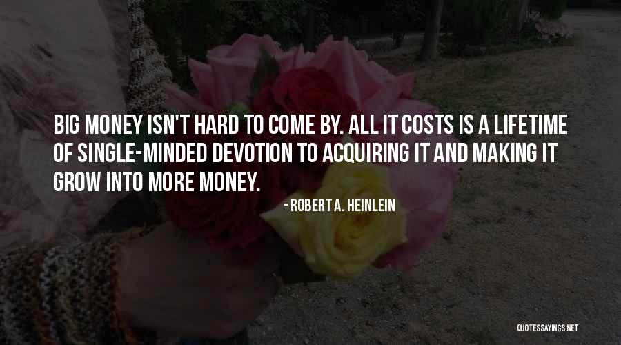 I Am Not Money Minded Quotes By Robert A. Heinlein I Am Not Money Minded Quotes By Robert A. Heinlein