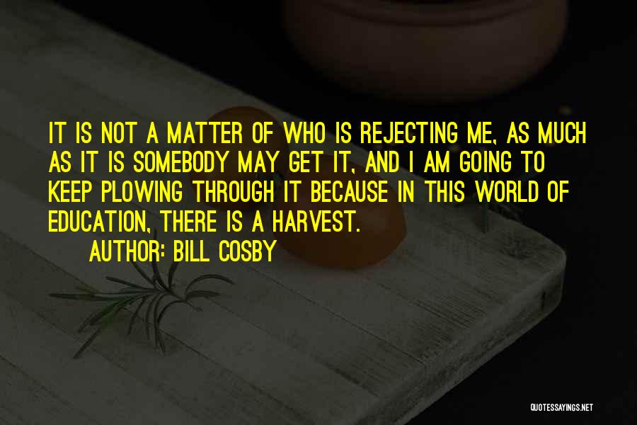 I Am Not Of This World Quotes By Bill Cosby