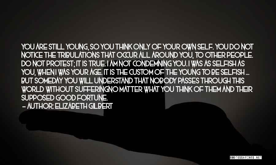I Am Not Of This World Quotes By Elizabeth Gilbert