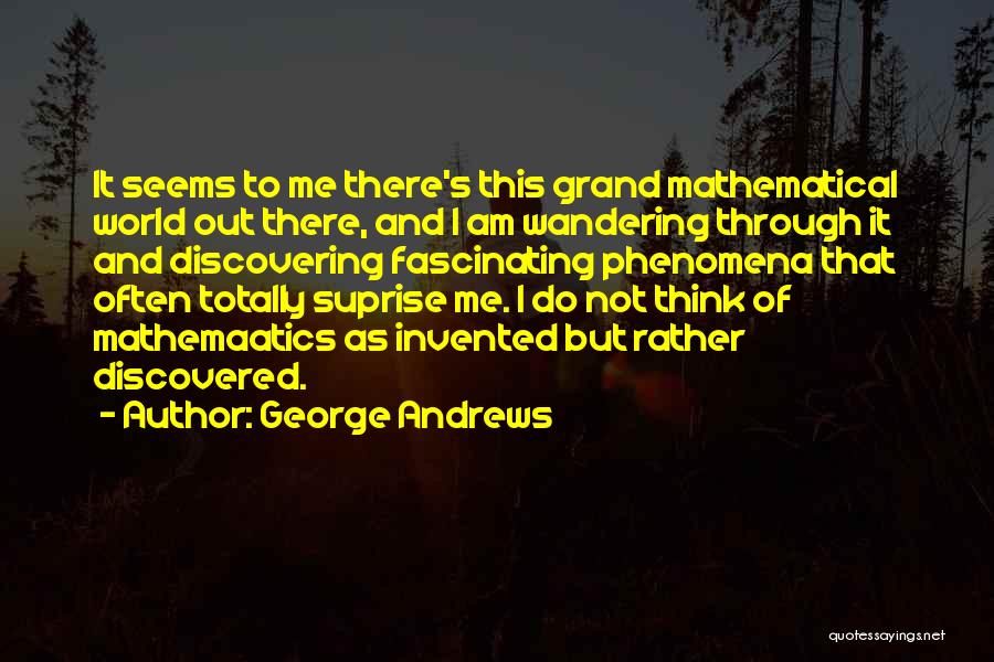 I Am Not Of This World Quotes By George Andrews