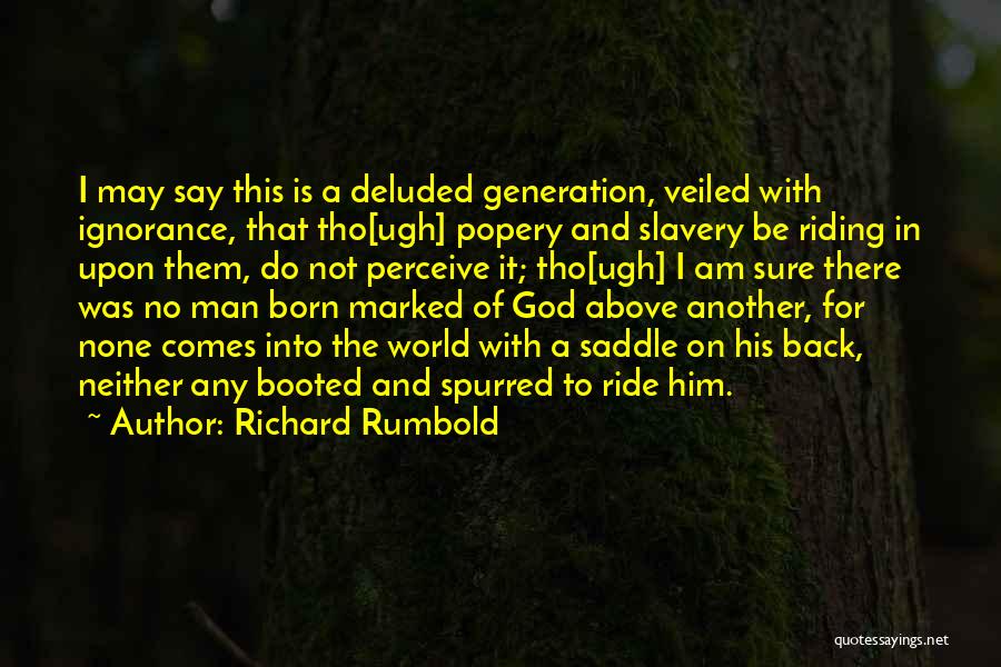 I Am Not Of This World Quotes By Richard Rumbold