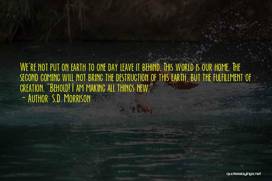 I Am Not Of This World Quotes By S.D. Morrison