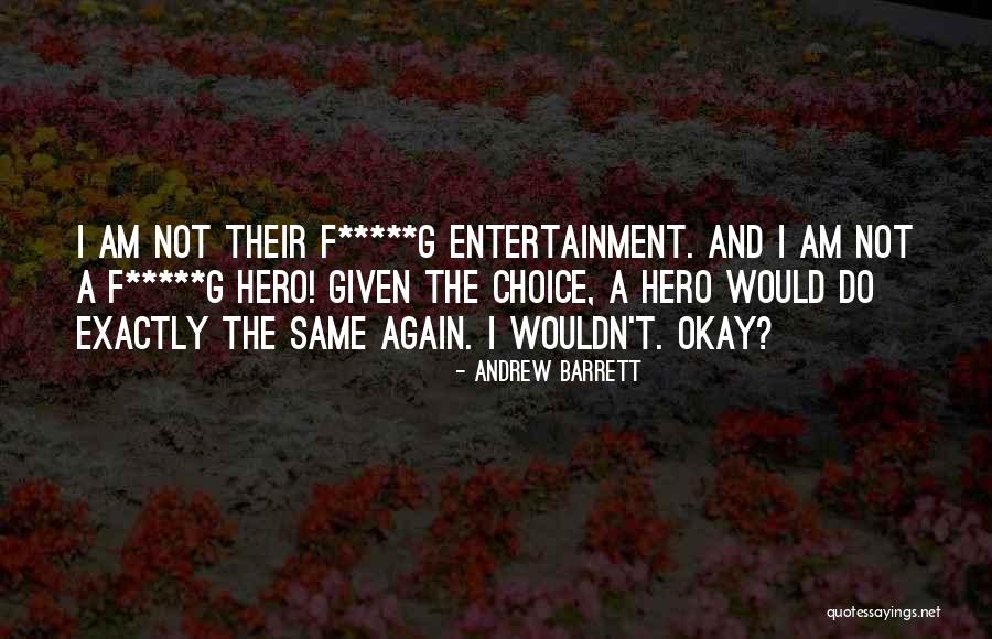 I Am Not Okay Quotes By Andrew Barrett I Am Not Okay Quotes By Andrew Barrett