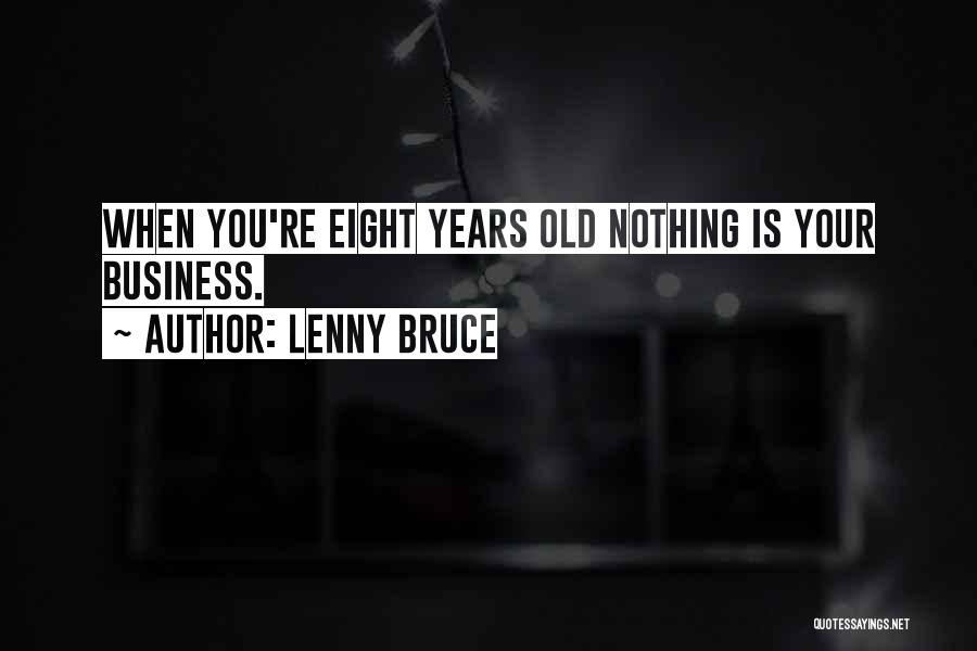 I Am Not Old Funny Quotes By Lenny Bruce