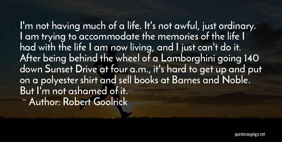 I Am Not Ordinary Quotes By Robert Goolrick