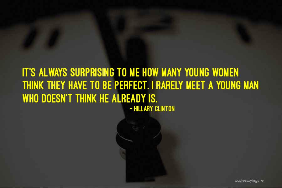 I Am Not Perfect Man Quotes By Hillary Clinton I Am Not Perfect Man Quotes By Hillary Clinton