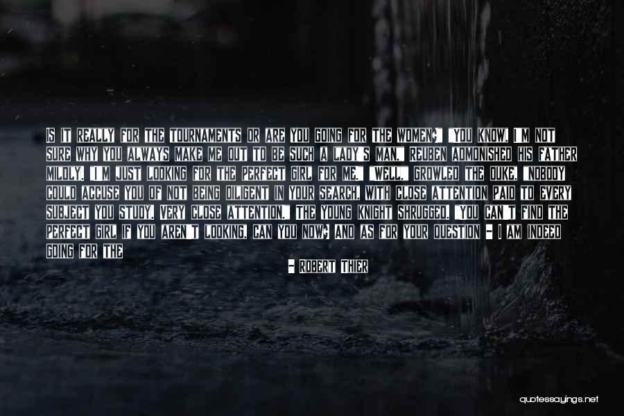 I Am Not Perfect Man Quotes By Robert Thier I Am Not Perfect Man Quotes By Robert Thier