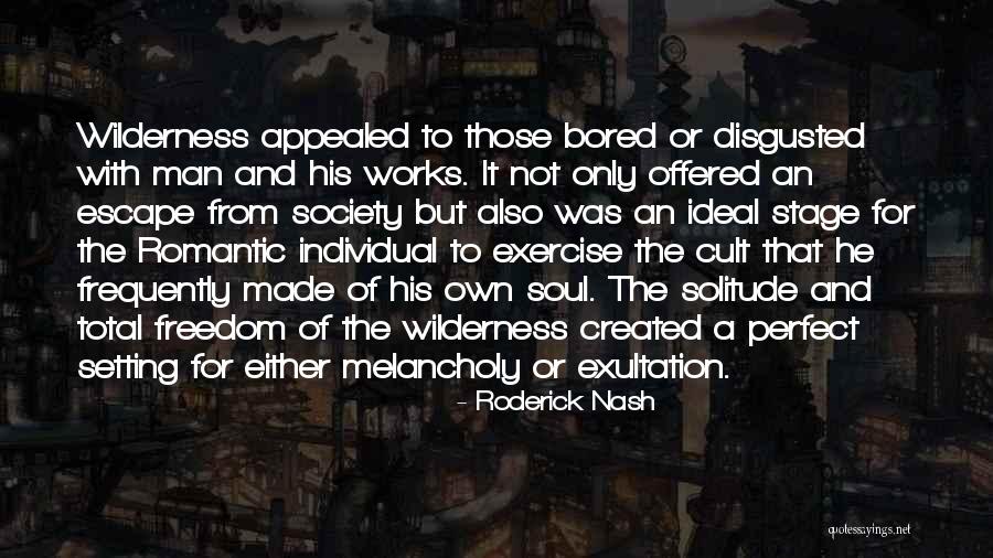 I Am Not Perfect Man Quotes By Roderick Nash I Am Not Perfect Man Quotes By Roderick Nash