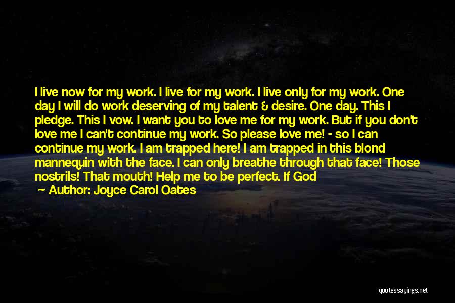 I Am Not Perfect Quotes By Joyce Carol Oates