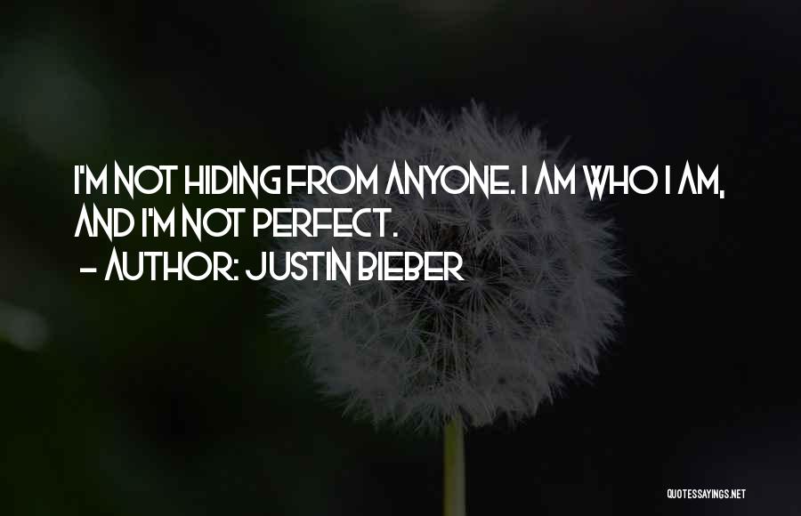 I Am Not Perfect Quotes By Justin Bieber
