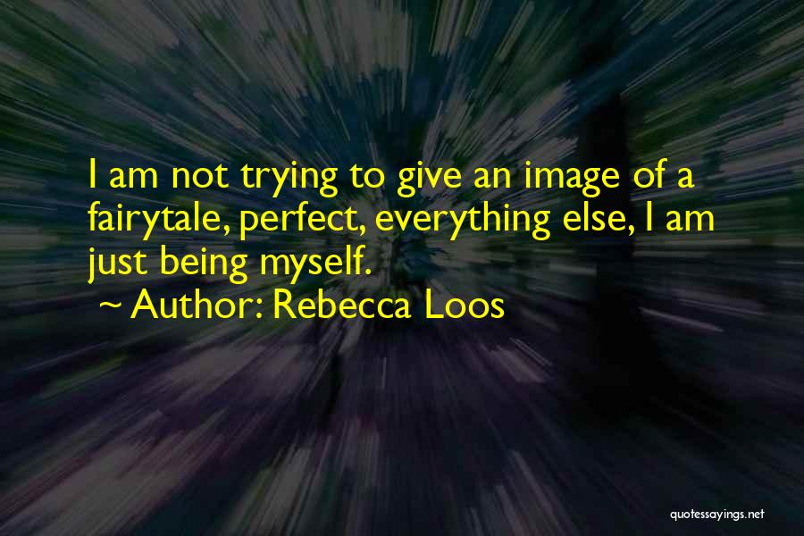 I Am Not Perfect Quotes By Rebecca Loos