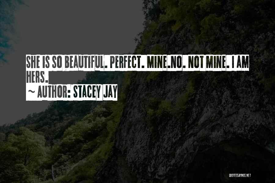 I Am Not Perfect Quotes By Stacey Jay