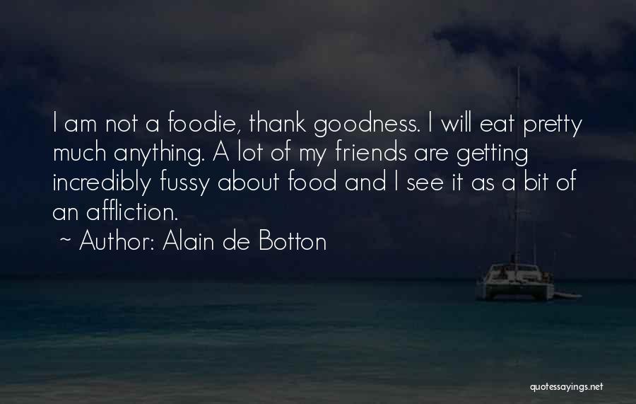 I Am Not Pretty Quotes By Alain De Botton