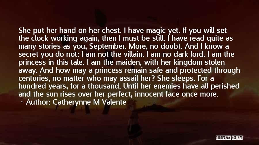 I Am Not Princess Quotes By Catherynne M Valente