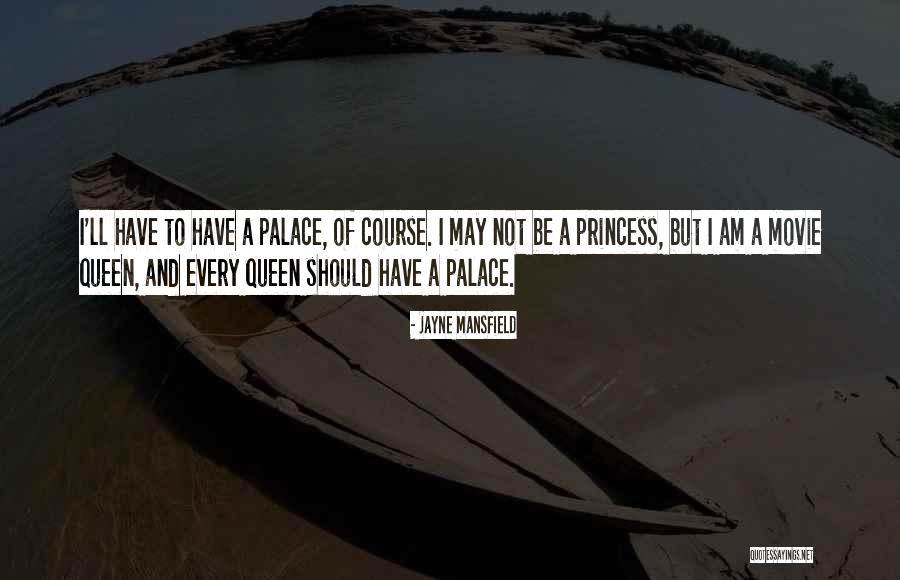 I Am Not Princess Quotes By Jayne Mansfield I Am Not Princess Quotes By Jayne Mansfield