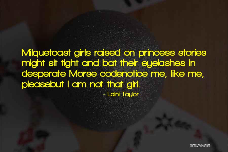 I Am Not Princess Quotes By Laini Taylor I Am Not Princess Quotes By Laini Taylor