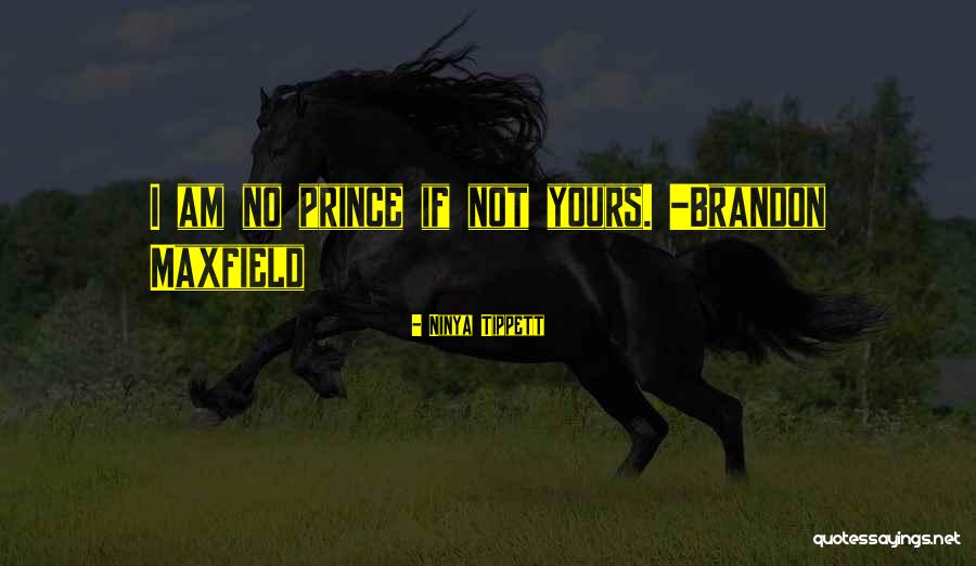 I Am Not Princess Quotes By Ninya Tippett I Am Not Princess Quotes By Ninya Tippett