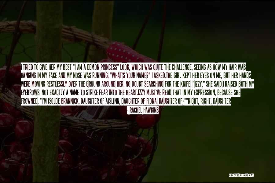 I Am Not Princess Quotes By Rachel Hawkins I Am Not Princess Quotes By Rachel Hawkins